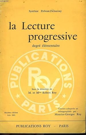 Seller image for SYSTEME PREVOST-DELAUNAY. LA LECTURE PROGRESSIVE. TOME I. DEGRE ELEMENTAIRE. LECTURES PROGRESSIVES SANS INCOMPATIBILITES. for sale by Le-Livre