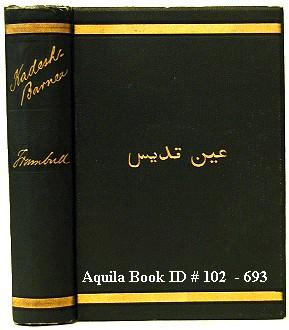 Imagen del vendedor de Kadesh-Barnea: Its Importance and Probable Site with the Story of a Hunt for It Including Studies of the Route of the Exodus and the Southern Boundary of the Holy Land a la venta por Aquila Books(Cameron Treleaven) ABAC