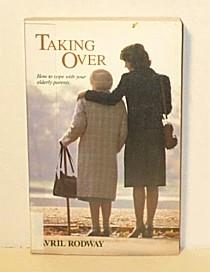 Seller image for Taking Over - How to Cope with Your Elderly Parents for sale by G W Jackson