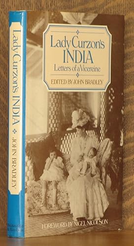 Bild des Verkufers fr LADY CURZON'S INDIA, LETTERS OF A VICEREINE zum Verkauf von Andre Strong Bookseller