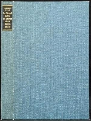 La Grand Siecle en France et ses Bibliophiles. Volumes a Provenance, Manuscrits et Documents de l...