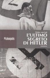 Seller image for L'Ultimo segreto di Hitler for sale by Studio Bibliografico di M.B.