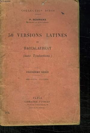 Seller image for 50 VERSIONS LATINES DE BACCALAUREAT. SANS TRADUCTION. TROISIEME SERIE. for sale by Le-Livre