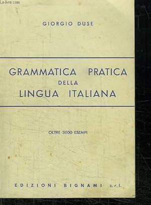 Seller image for GRAMMATICA PRATICA DELLA LINGUA ITALIANA. TEXTE EN ITALIEN. for sale by Le-Livre