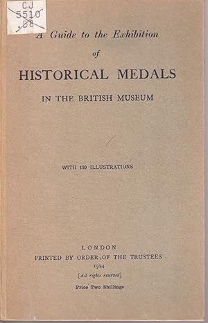 Seller image for A Guide to the Exhibition of Historical Medals in the British Museum for sale by Jonathan Grobe Books