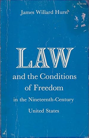 Seller image for Law and the Conditions of Freedom in the Nineteenth-Century United States for sale by Jonathan Grobe Books