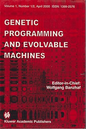 Imagen del vendedor de Genetic Programming and Evolvable Machines Volume 1, Number 1/2, April 2000 ISSN: 1389-2576 a la venta por Jonathan Grobe Books