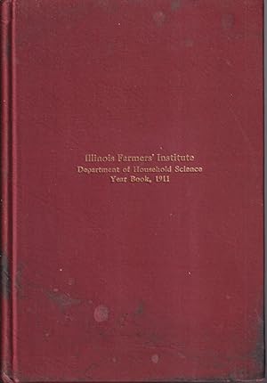 Imagen del vendedor de Illinois Farmers' Institute Department of Household Science Year Book 1911 a la venta por Jonathan Grobe Books