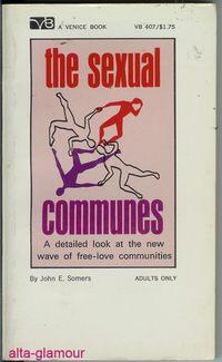 Seller image for THE SEXUAL COMMUNES for sale by Alta-Glamour Inc.