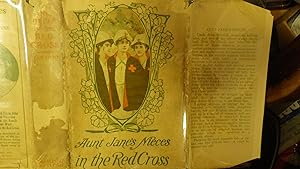 Seller image for AUNT JANE'S NIECES in Red Cross By ( Van Dyne, Edith ) AKA Pseudonymn Baum, L. Frank , Who Wrote Wizard of Oz Books,Most Uncommon in Color DustJacket Showing 3 Beautiful Girls , Standing In Nurses White Hat & Brown Cloak wiTH RED CROSS on Front . SERIES for sale by Bluff Park Rare Books