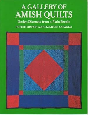 Immagine del venditore per A Gallery of Amish Quilts: Design Diversity from a Plain People venduto da Bookfeathers, LLC