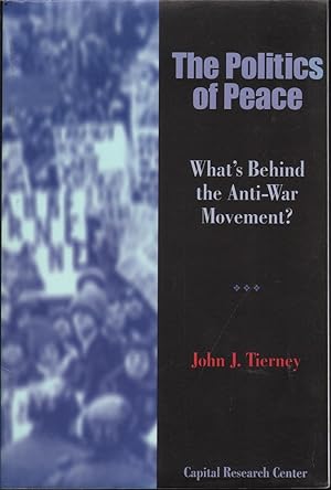 The Politics of Peace: What's Behind the Anti-War Movment?