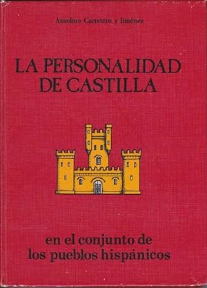 LA PERSONALIDAD DE CASTILLA en el conjunto de los pueblos Hispánicos