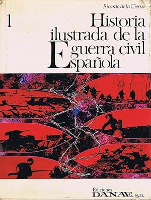 HISTORIA ILUSTRADA DE LA GUERRA CIVIL ESPAÑOLA (2 tomos)