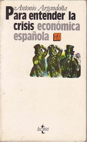 Imagen del vendedor de PARA ENTENDER LA CRISIS ECONOMICA ESPAOLA a la venta por Librera Races