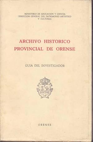 ARCHIVO HISTORICO PROVINCIAL DE ORENSE (Guía del investigador)