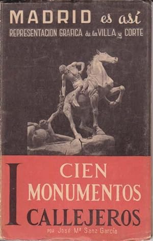 Imagen del vendedor de MADRID ES ASI. Representacin grfica de la Villa y Corte.I - 100 monumentos Callejeros a la venta por Librera Races