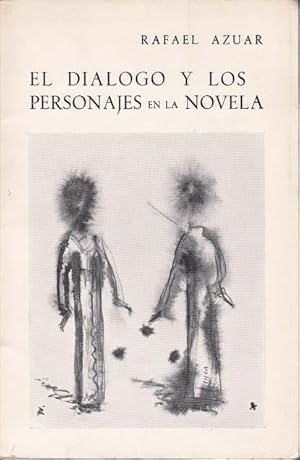 EL DIALOGO Y LOS PERSONAJES EN LA NOVELA