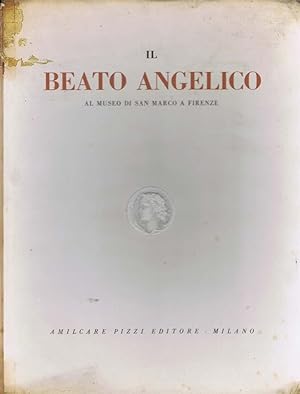 Seller image for IL BEATO ANGELICO AL MUSEO DI SAN MARCO A FIRENZE for sale by Librera Races
