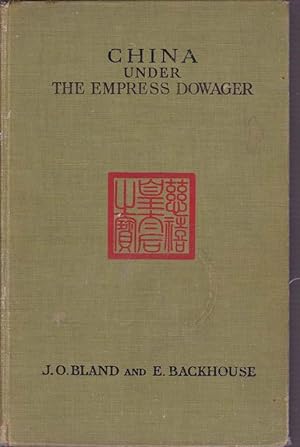 CHINA UNDER THE EMPRESS DOWAGER