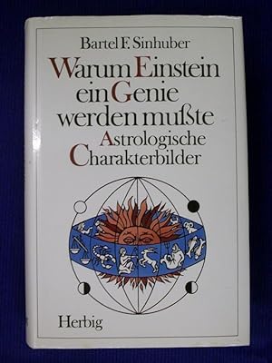 Bild des Verkufers fr Warum Einstein ein Genie werden mute - Astrologische Charakterbilder zum Verkauf von Buchantiquariat Uwe Sticht, Einzelunter.