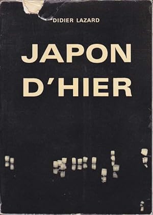 PRESENCES DU JAPON D'HIER. Impressions et Réflexions