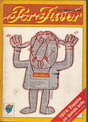 Imagen del vendedor de LO MEJOR DE POR FAVOR (tomo 1) - 1974: España se queda Sola a la venta por Librería Raíces