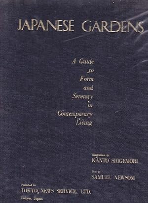 JAPANESE GARDENS. A Guide to Form and Serenity in Contemporary Living