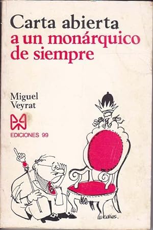 Seller image for CARTA ABIERTA A UN MONARQUICO DE SIEMPRE for sale by Librera Races