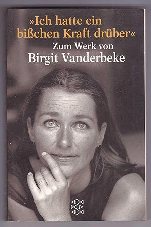 Bild des Verkufers fr "Ich hatte ein bichen Kraft drber": zum Werk von Birgit Vanderbeke zum Verkauf von Kultgut