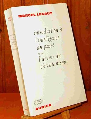 Immagine del venditore per INTRODUCTION A L'INTELLIGENCE DU PASSE ET DE L'AVENIR DU CHRISTIANISME venduto da Livres 113