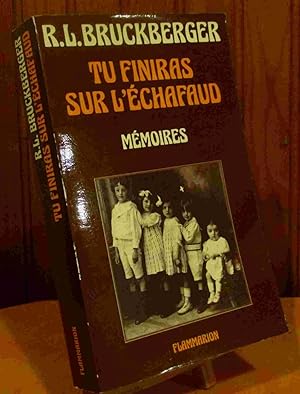 Seller image for TU FINIRAS SUR L'ECHAFAUD - MEMOIRES for sale by Livres 113