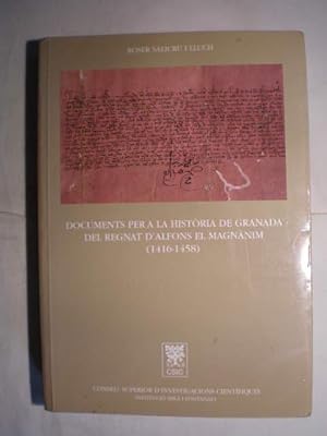 Documents per a la historia de Granada del regnat d'Alfons el Magnanim (1416-1458)