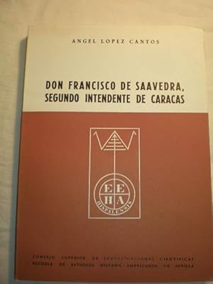 Imagen del vendedor de Don Francisco de Saavedra, segundo intendente de Caracas. a la venta por Librera Antonio Azorn