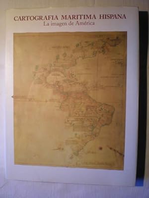 Cartografía marítima hispana. La imagen de América.