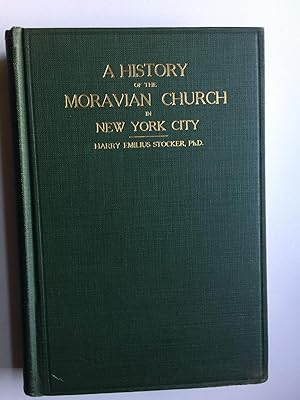 Bild des Verkufers fr A History of the Moravian Church in New York City zum Verkauf von WellRead Books A.B.A.A.