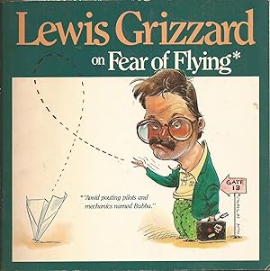 Seller image for Lewis Grizzard on Fear of Flying for sale by Auldfarran Books, IOBA