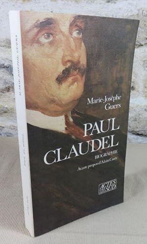 Image du vendeur pour Paul Claudel. Biographie. mis en vente par Latulu