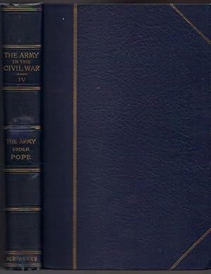 The Army in the Civil War Volume IV: The Army Under Pope