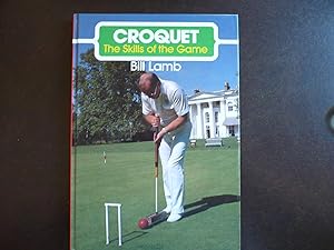 Immagine del venditore per Croquet: Skills of the Game. venduto da J. King, Bookseller,