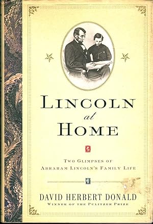 Lincoln at Home: Two Glimpses of Abraham Lincoln's Family Life