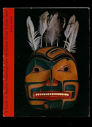 Seller image for A Guide to Buying Contemporary Northwest Coast Indian Arts for sale by Little Stour Books PBFA Member