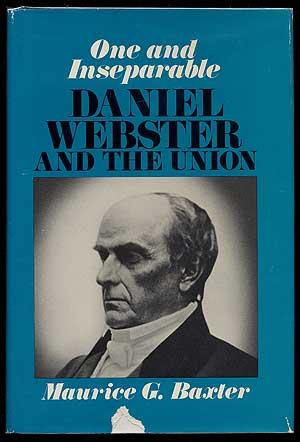 Seller image for One and Inseparable: Daniel Webster and the Union for sale by Between the Covers-Rare Books, Inc. ABAA