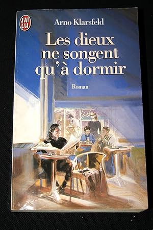 Seller image for LES DIEUX NE SONGENT QU'A DORMIR for sale by Librairie RAIMOND