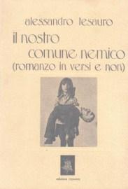 Imagen del vendedor de Il Nostro Comune Nemico (romanzo in versi e non) a la venta por Studio Bibliografico di M.B.