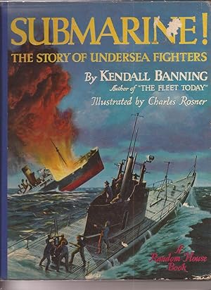 Image du vendeur pour Submarine! The Story of Undersea Fighters mis en vente par Auldfarran Books, IOBA