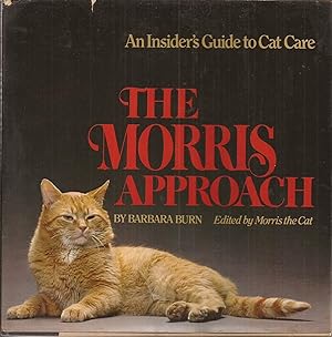 Seller image for The Morris Approach: An Insider Guide to Cat Care for sale by Auldfarran Books, IOBA