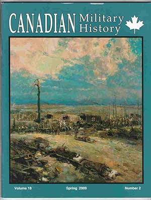 Bild des Verkufers fr Canadian Military History Spring 2009 Volume 18, Number 2 zum Verkauf von Riverwash Books (IOBA)