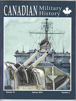 Bild des Verkufers fr Canadian Military History Spring 2010 Volume 19, Number 2 zum Verkauf von Riverwash Books (IOBA)