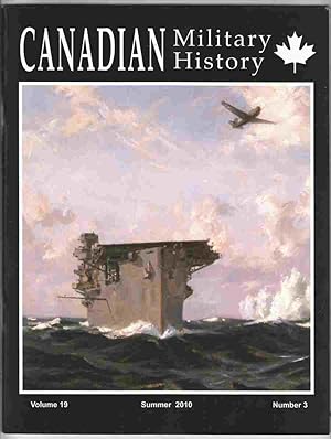 Bild des Verkufers fr Canadian Military History Summer 2010 Volume 19, Number 3 zum Verkauf von Riverwash Books (IOBA)
